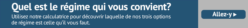 Vous vous demandez lequel de nos regimes covient a votra situation? Commencer